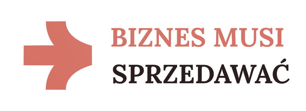 Biznes musi sprzedawać