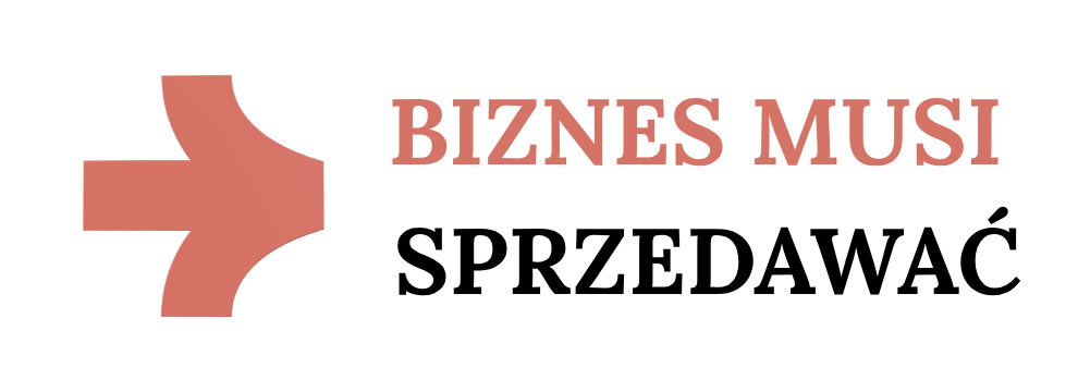 Biznes musi sprzedawać